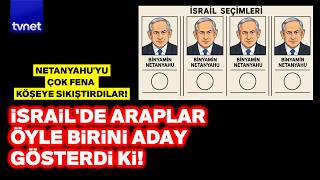 İsrail'de Arapların adayı şok etkisi yarattı: "NETANYAHU BU İHTİMALDEN ÇOK KORKU