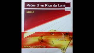 Peter G vs Rico Da Luna - Baila (Club Mix)
