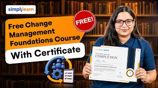 Free Change Management Foundations Course With Certificate | Change Management Course | Simplilearn