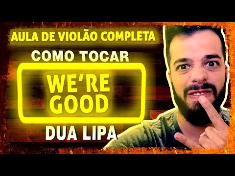We're Good - Dua Lipa