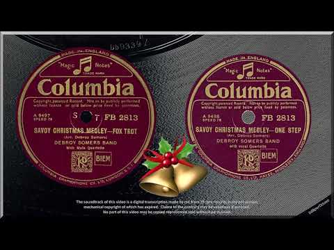 Savoy Christmas Medley Fox-trot + One-step  (1929) Debroy Somers with John Thorne