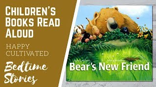 Bear's New Friend Book Read Aloud | Bear Books for Kids | Children's Books Read Aloud