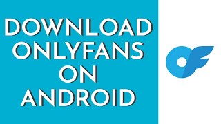 How To Download OnlyFans App On Android (2023) | OnlyFans App Download (Step By Step)
