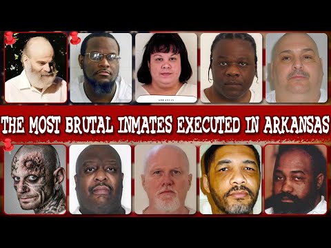 ALL THE MOST BRUTAL INMATES EXECUTED IN ARKANSAS: Shocking Last Meals & Final Words