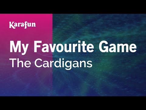 My Favourite Game - The Cardigans | Karaoke Version | KaraFun