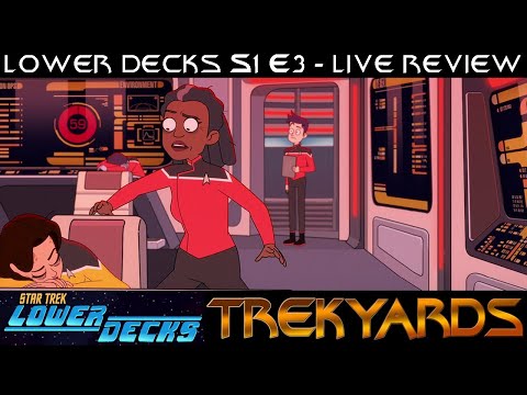 ST: Lower Decks S1E3 "Temporal Edict" LIVE Review and Discussion