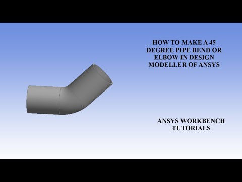 45 degree Pipe bend Design | Design Modeler | ANSYS Workbench