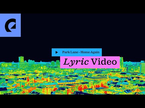 Park Lane feat. LaKesha Nugent - Home Again (Lyric Video)