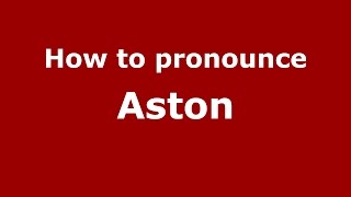 How to pronounce Aston