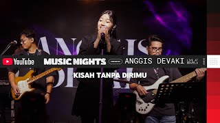 Download lagu ANGGIS DEVAKI - KISAH TANPA DIRIMU (LIVE AT YOUTUBE MUSIC NIGHT) mp3 Download lagu ANGGIS DEVAKI - KISAH TANPA DIRIMU (LIVE AT YOUTUBE MUSIC NIGHT) mp3