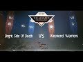 ATXVI - Bright Side of Death vs The Weekend Warriors