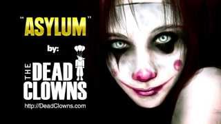 The Dead Clowns - ASYLUM