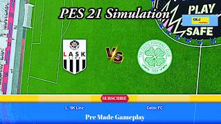 LASK Linz vs Celtic | Football Match Simulation 2026 | Pes 21