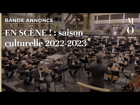 BANDE ANNONCE - En Scène ! : saison culturelle 2022-2023 - FR | Musée d’Orsay