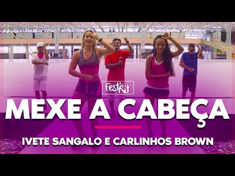 Mexe a Cabeça - Ivete Sangalo e Carlinhos Brown | COREOGRAFIA - FestRit