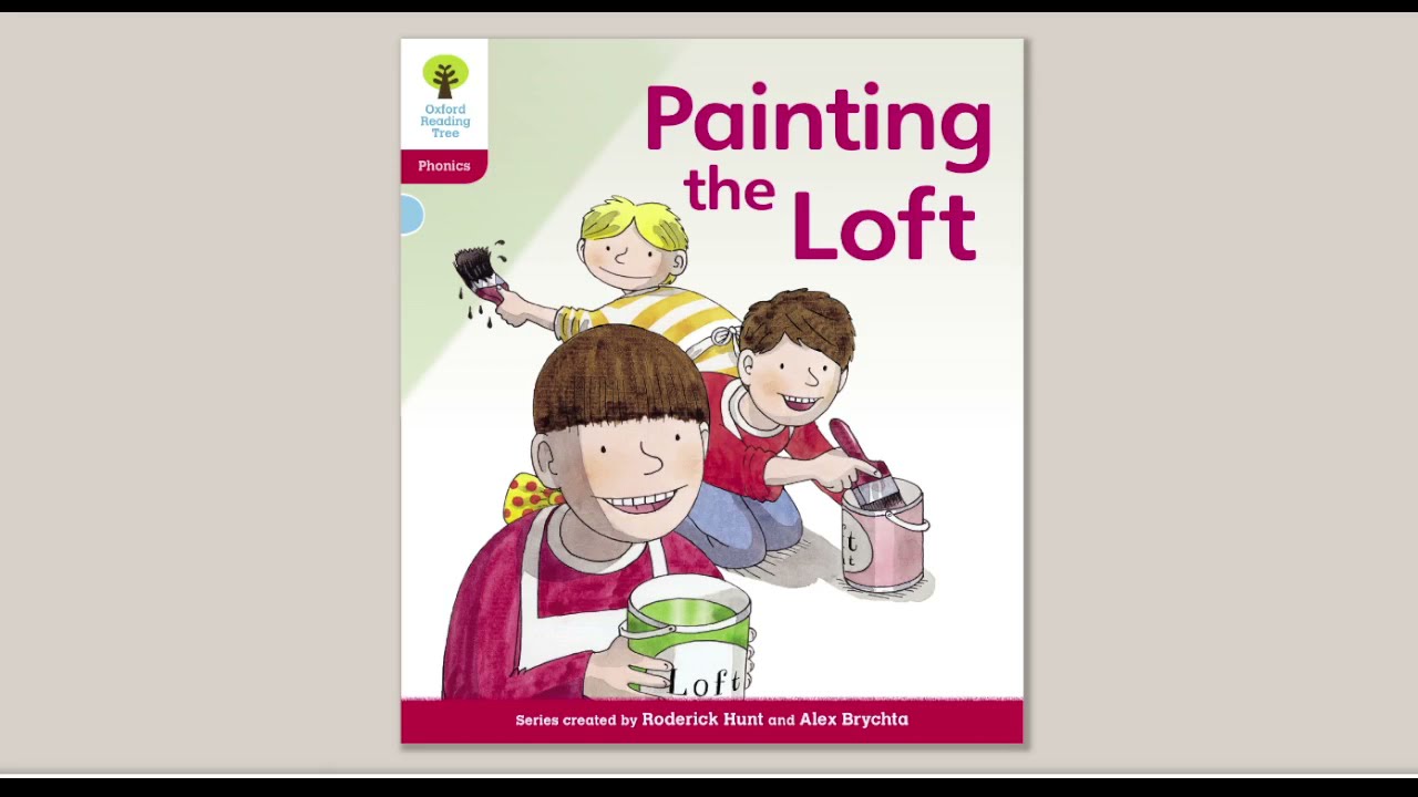 Painting the Loft | Phonics | Oxford Level 4 | Book Band 4: Blue