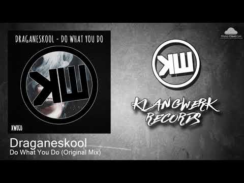 KW050 Draganeskool - Do What You Do (Original Mix) [Deep Tech House]