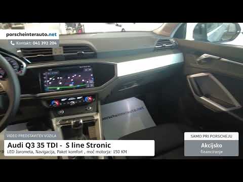 Audi Q3 35 TDI S line Stronic - PREDSTAVITEV VOZILA