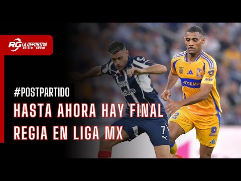 RAYADOS GANA Y TIGRES EMPATA | POST PARTIDO