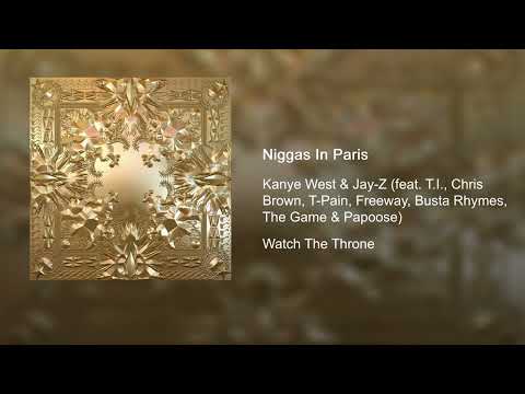 Kanye West & Jay-Z - Ni**as In Paris (Extended) (feat. T.I., Chris Brown, T-Pain, Freeway and more)