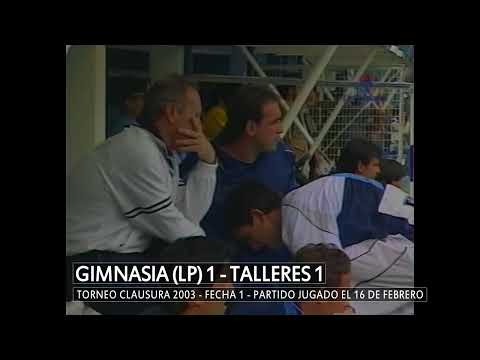 GIMNASIA (LP) 1 TALLERES 1 - CLAUSURA 2003
