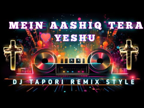 Mein Aashiq Tera Yeshu Dj Jesus Song #dj #djremix #djviralvideo #djviral