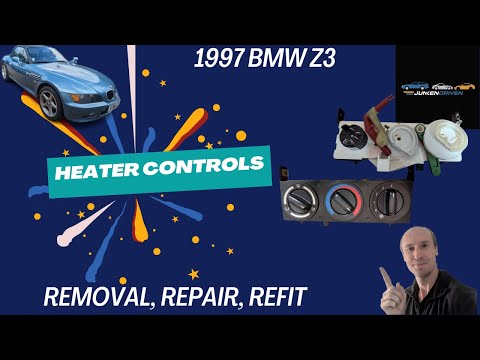 BMW Z3 Heater controls removal, refitting and repair for my 1997 project 1997 Z3