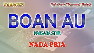 Download lagu BOAN AU ll KARAOKE BATAK ll MARSADA STAR ll NADA PRIA FIS=DO mp3 Download lagu BOAN AU ll KARAOKE BATAK ll MARSADA STAR ll NADA PRIA FIS=DO mp3