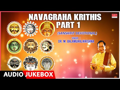 Navagraha Krithis Part 1 | Dr. M. Balamuralikrishna, Muthuswami Dikshithar | Sanskrit Devotional