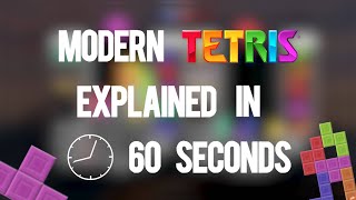Modern Tetris Explained in 60 seconds