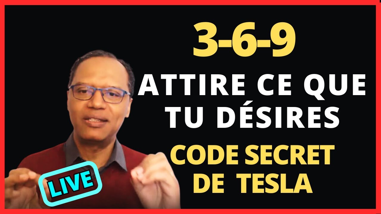 Le Code Divin 369 - Comment manifester avec la puissante technique 3-6-9 de Nikola Tesla #LIVE