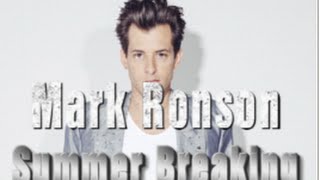 Mark Ronson  Summer Breaking (audio)