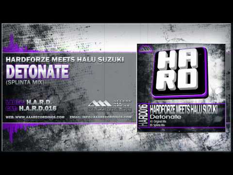 Hardforze Meets Halu Suzuki - Detonate (Splinta Mix)