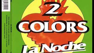 2 COLORS - La noche (dance extended mix)
