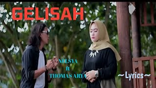 Download lagu GELISAH || NELSYA feat THOMAS ARYA || LYRICS @niakurniawati1413 mp3