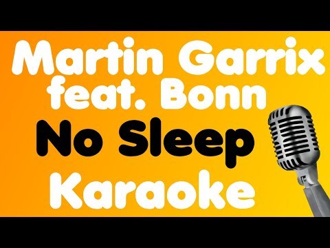 Martin Garrix • No Sleep (feat. Bonn) • Karaoke