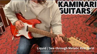Video thumbnail for KAMINARI GUITARS 《Liquid / See-through Metalic Red Burst》 by KAMINARI GUITARS