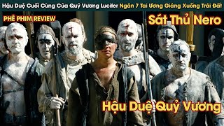Sát Thủ Hậu Duệ Cuối Cùng Của Lucifer Ngăn Chặn 7 Tai Ương Giáng Xuống Trái Đất || Phê Phim Review
