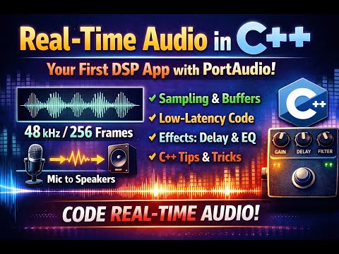 Real‑Time Audio in C++: Your First DSP App with PortAudio