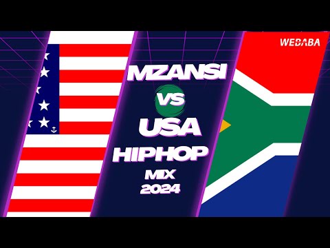 🔥Mzansi vs USA Hip Hop Mix 2024 | Dj Webaba