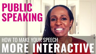 PUBLIC SPEAKING - How to make your speech MORE INTERACTIVE - Shola Kaye