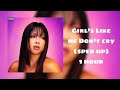 Thuy - Girl's Like Me Don't Cry (sped up) 1 hour [Chill in 1 Hour]