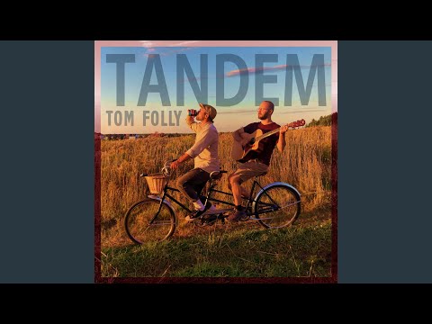 Tandem - Tom Folly