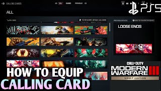 How to Equip Calling Cards MW3 Calling Card| How to Equip Calling Card MODERN WARFARE 3 Calling Card