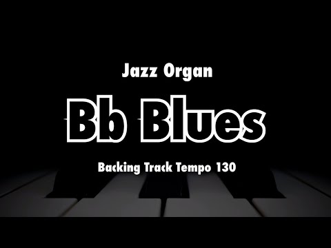 [Jazz Organ] Bb Blues (Tempo 130) - Backing Track