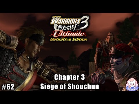 Warriors Orochi 3 Ultimate: Story Gameplay Part #62 - Chapter 3: Siege of Shouchun
