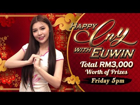 Happy CNY with EUWIN - 10th January 2020 | 5PM - 6PM