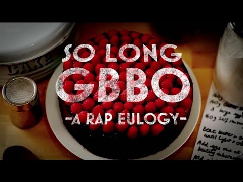 SO LONG GBBO - A Rap Eulogy for the Great British Bake Off