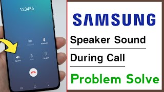 Samsung Speaker Sound Not Working During Call Problem Solve