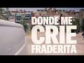 Fraderita - Donde Me Crié (Video Oficial)